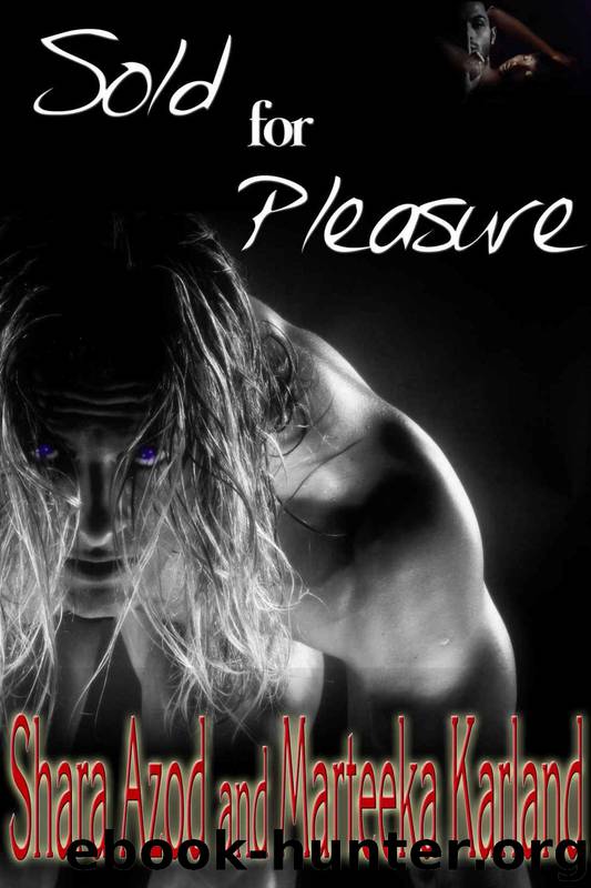 Gladiators 1: Sold for Pleasure by Shara Azod & Marteeka Karland