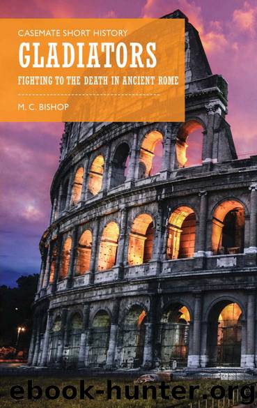 Gladiators by M. C. Bishop
