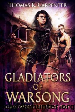 Gladiators of Warsong: A Hundred Halls LitRPG and GameLit Novel (Gamemakers Online Book 2) by Thomas K. Carpenter