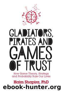 Gladiators, Pirates and Games of Trust by Haim Shapira