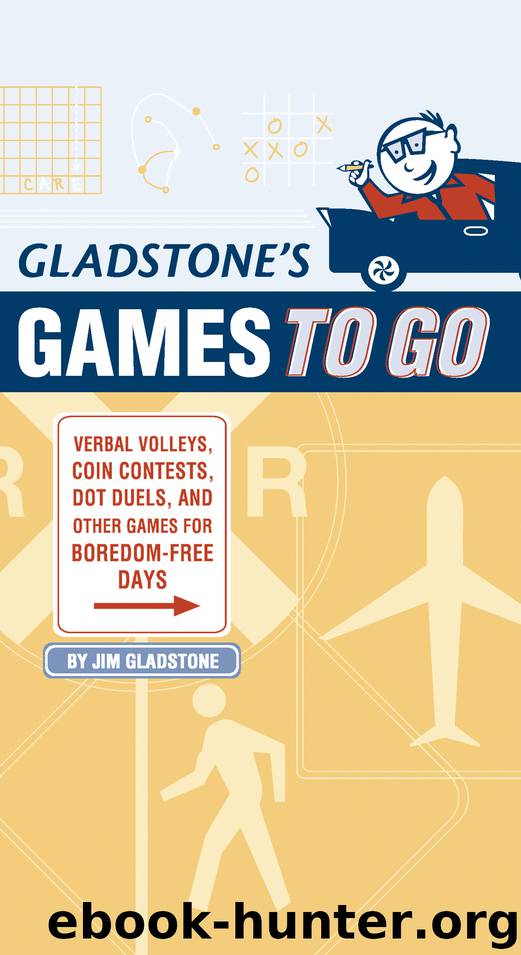 Gladstone's Games to Go by Jim Gladstone