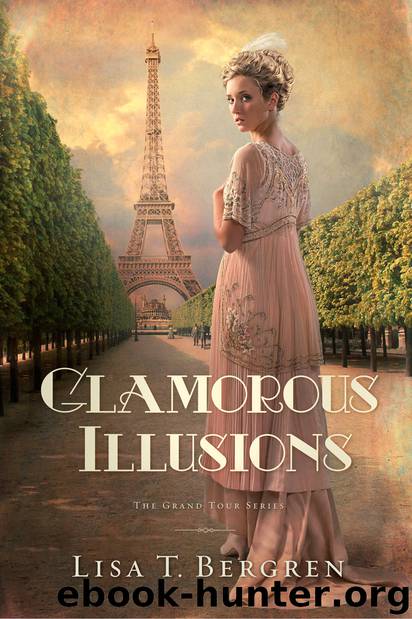 Glamorous Illusions: A Novel by Lisa T. Bergren