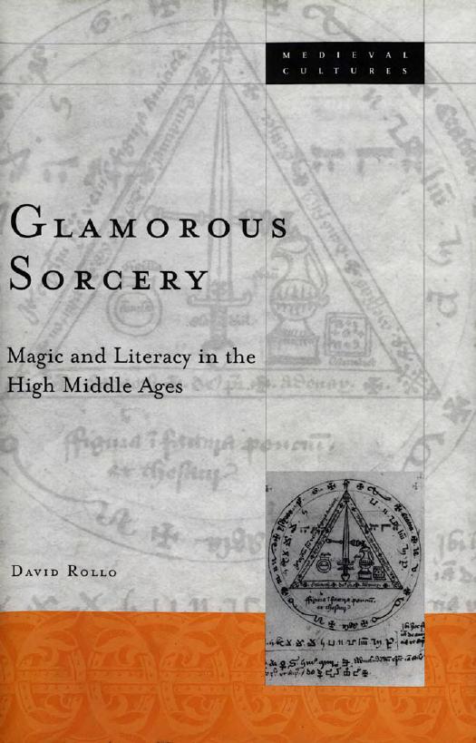 Glamorous sorcery: magic and literacy in the High Middle Ages by David Rollo