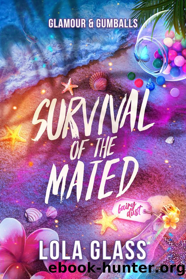 Glamour & Gumballs (Survival of the Mated Book 2) by Lola Glass