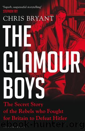 Glamour Boys : The Secret Story of the Rebels Who Fought for Britain to Defeat Hitler (9781526601759) by Bryant Chris