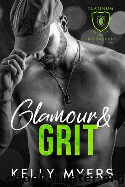 Glamour and Grit (Platinum Security: Shadows of LA) by Kelly Myers