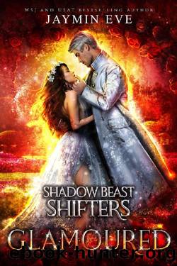 Glamoured (Shadow Beast Shifters Book 6) by Jaymin Eve