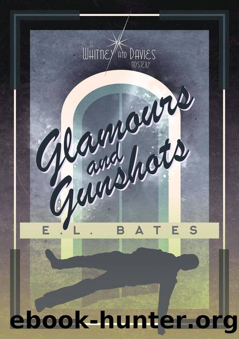 Glamours and Gunshots by E.L. Bates