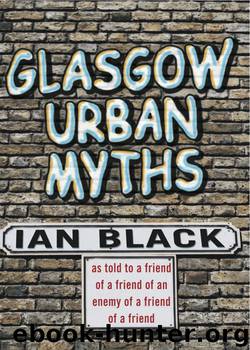 Glasgow Urban Myths by Ian Black
