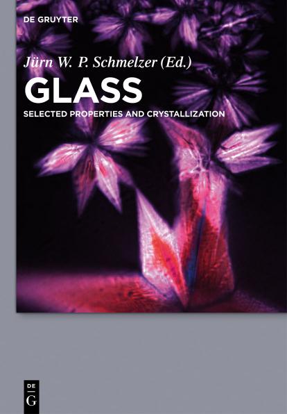 Glass : Selected Properties and Crystallization by unknow