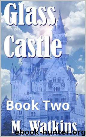 Glass Castle: Book Two by M. Watkins