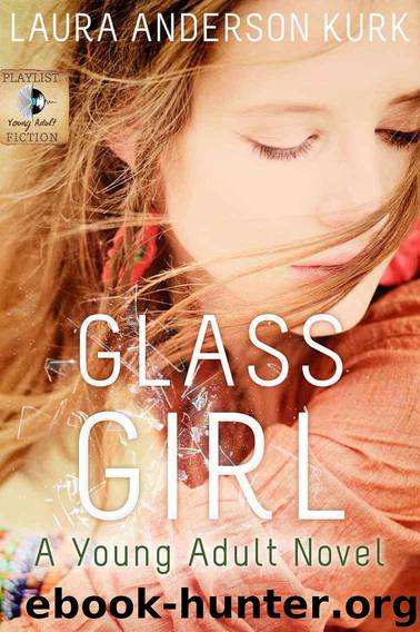 Glass Girl (A Young Adult Novel) by Kurk Laura Anderson