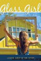 Glass Girl by Laura Anderson Kurk