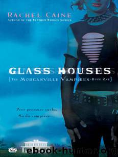 Glass Houses - The Morganville Vampires 1 by Rachel Caine