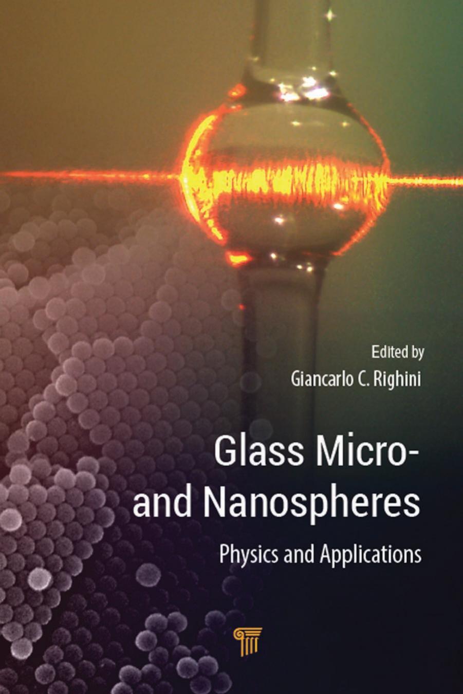 Glass Microand Nanospheres; Physics and Applications; Edition 1 by Giancarlo C. Righini