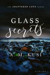 Glass Secrets by A. M. Kusi