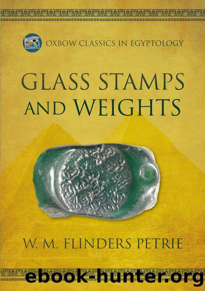Glass Stamps and Weights by W.M. Flinders Petrie;