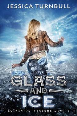 Glass and Ice (Elemental Dragons Book 3) by Jessica Turnbull