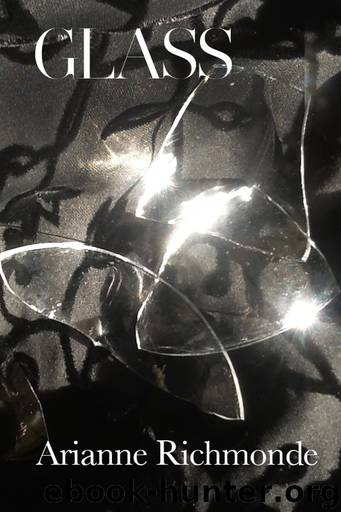 Glass by Arianne Richmonde