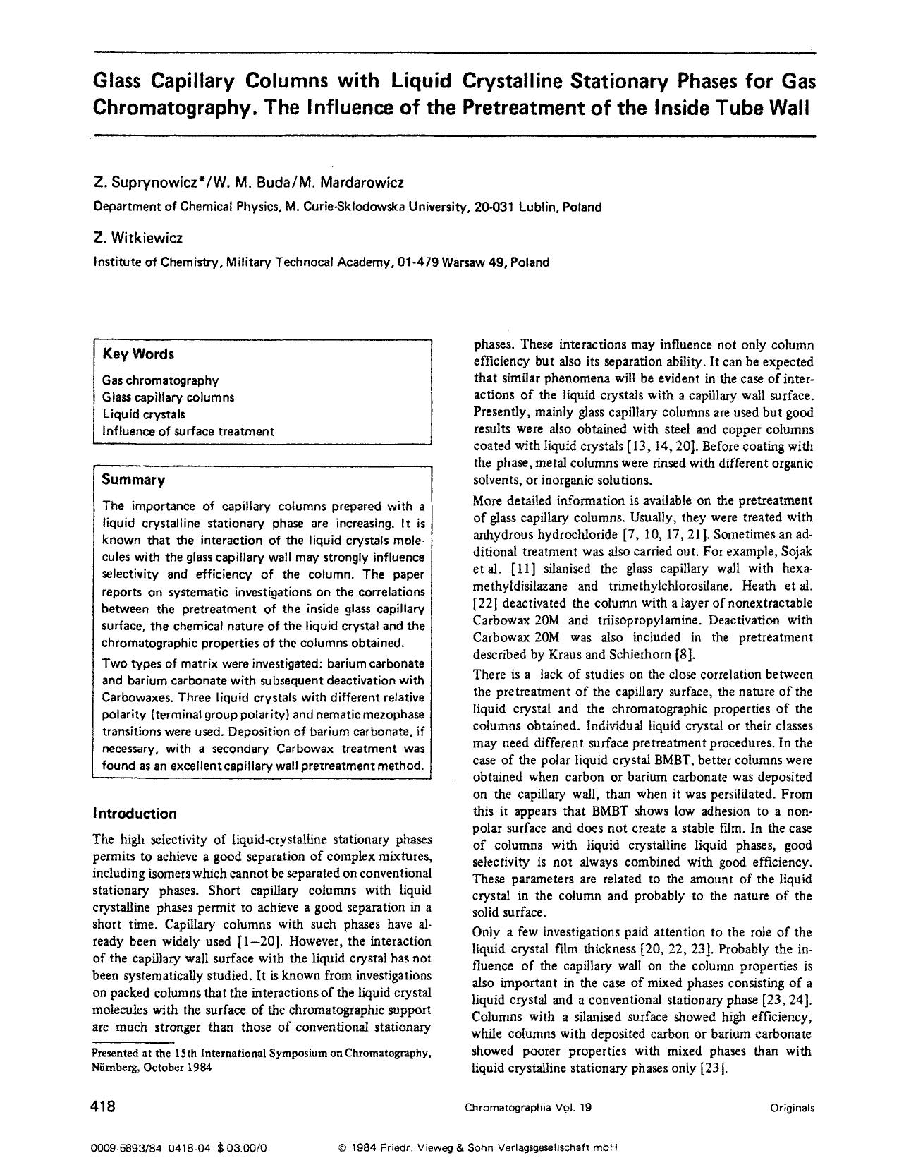 Glass capillary columns with liquid crystalline stationary phases for gas chromatography. The influence of the pretreatment of the inside tube wall by Unknown