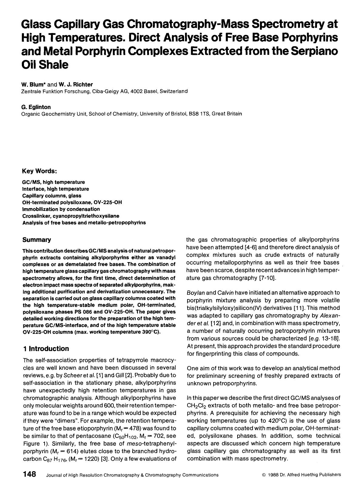 Glass capillary gas chromatography-mass spectrometry at high temperatures. direct analysis of free base porphyrins and metal porphyrin complexes extracted from the serpiano oil shale by Unknown