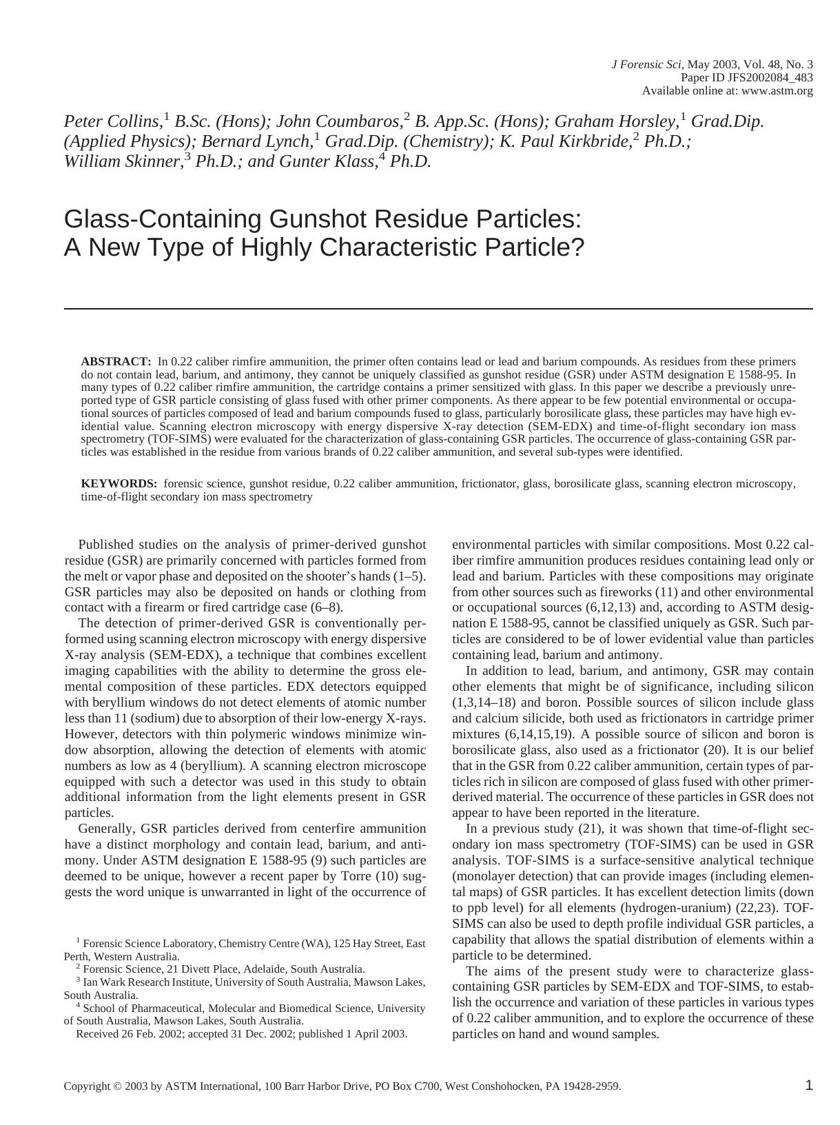 Glass-containing gunshot residue particles: a new type of highly characteristic particle? by Collins P Coumbaros J Horsley G Lynch B Kirkbride KP Skinner W Klass G