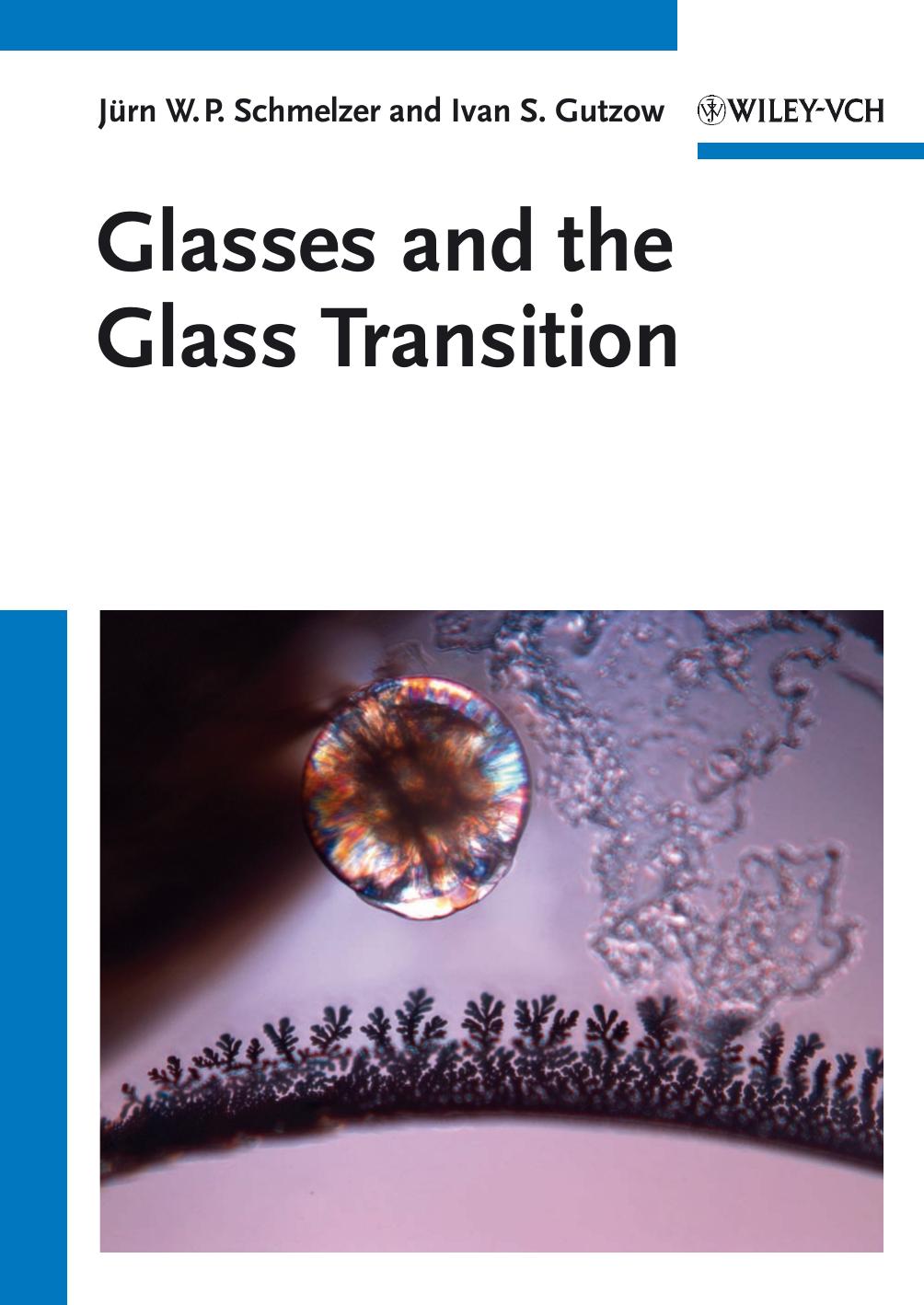 Glasses and the Glass Transition by Schmelzer J. Mazurin Oleg Vsevolodovich. Gutzow I