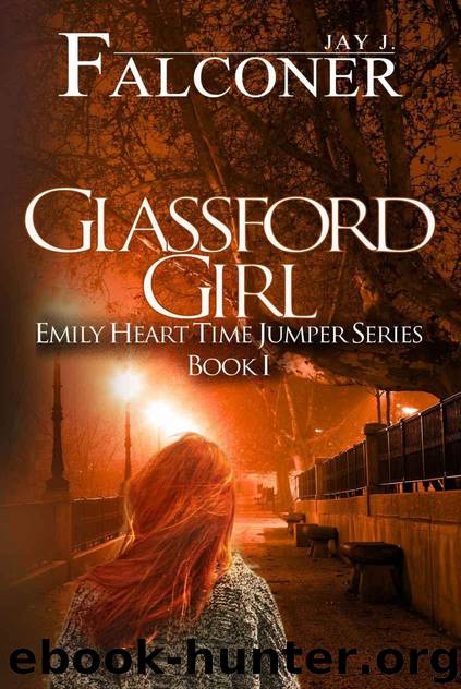 Glassford Girl: Part 1 (The Emily Heart Time Jumper) by Falconer Jay J