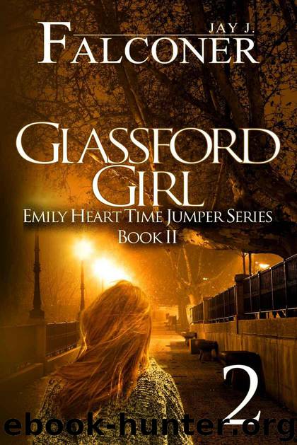 Glassford Girl: Part 2 (The Emily Heart Time Jumper) by Falconer Jay J
