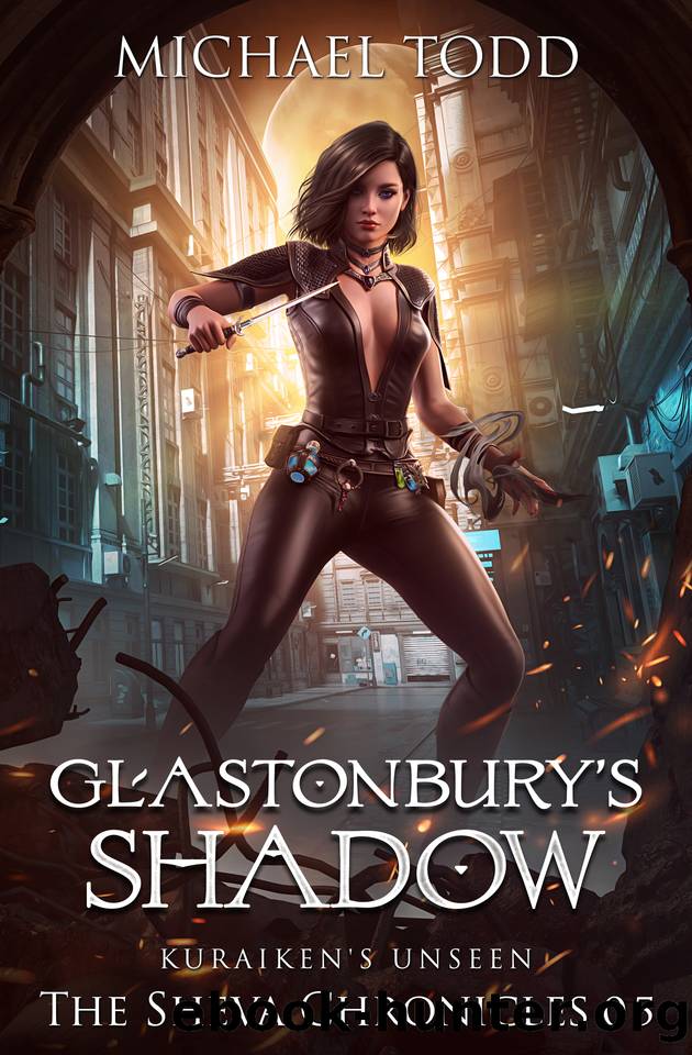 Glastonbury's Shadow (The Sheva Chronicles Book 5) by Michael Todd & Michael Anderle