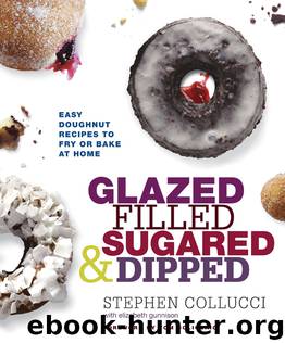 Glazed, Filled, Sugared & Dipped by Stephen Collucci