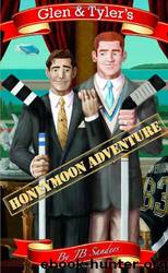 Glen & Tyler's Honeymoon Adventure by Jb Sanders