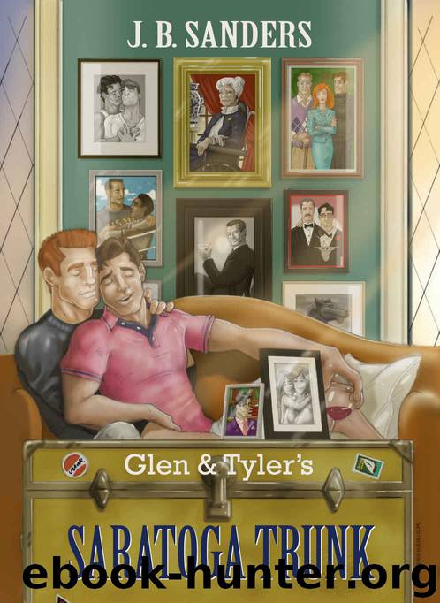 Glen & Tyler's Saratoga Trunk: Book 5 of the Glen & Tyler Adventures by JB Sanders
