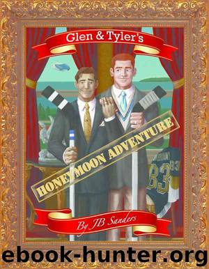 Glen and Tyler's Honeymoon Adventure by Sanders JB