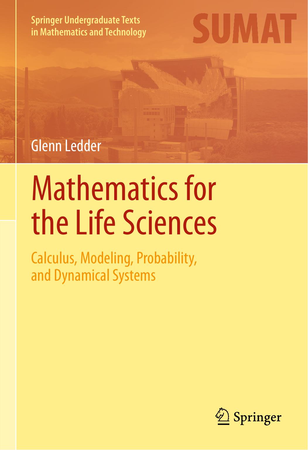 Glenn Ledder - Mathematics for the Life Sciences by Calculus Modeling Probability & Dynamical Systems