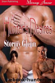 Glenn, Stormy - A Hunter's Desires [Tri-Omega Mates 6] (Siren Publishing Ménage Amour ManLove) by Stormy Glenn