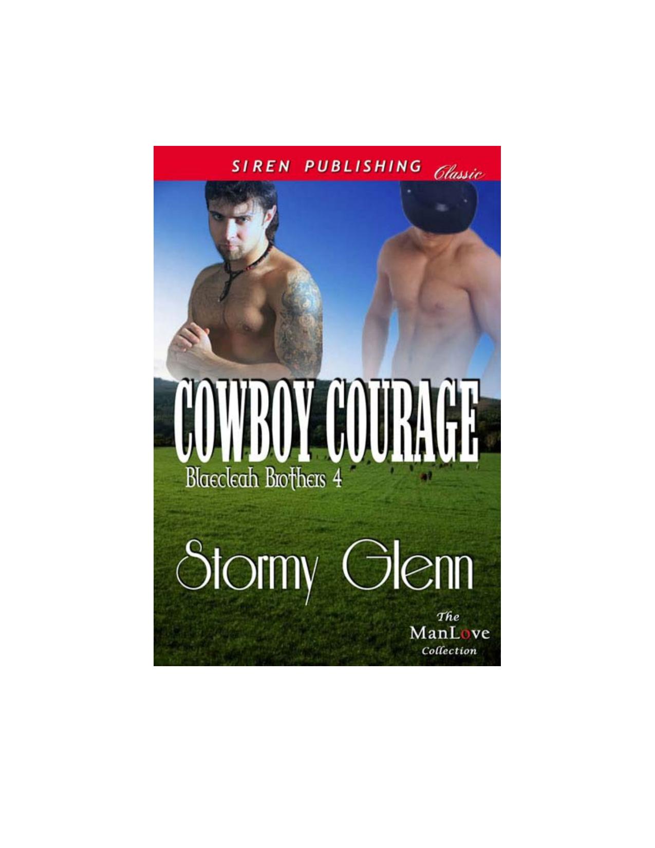 Glenn, Stormy - Cowboy Courage [Blaecleah Brothers 4] (Siren Publishing Classic ManLove) by Stormy Glenn