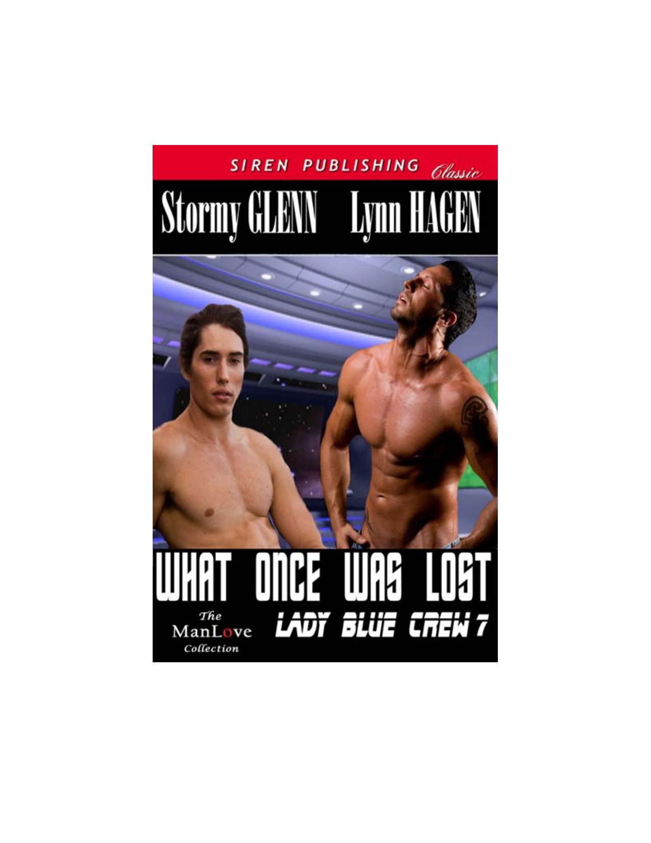 Glenn, Stormy and Hagen, Lynn - What Once Was Lost [Lady Blue Crew 7] (Siren Publishing Classic ManLove) by Stormy Glenn and Lynn Hagen