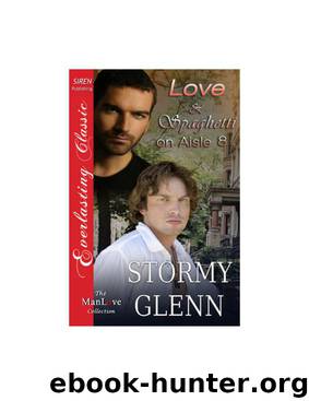 Glenn-Stormy-Love-&-Spaghetti-on-Aisle-Eight by Stormy Glenn