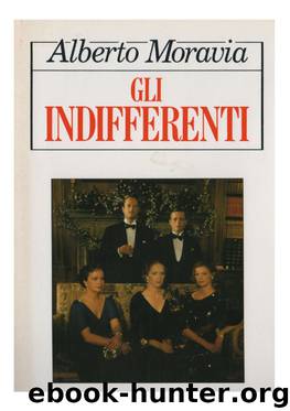 Gli Indifferenti by Alberto Moravia