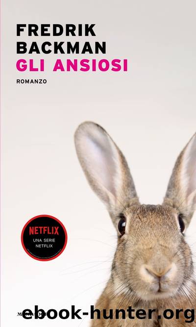 Gli ansiosi by Fredrik Backman