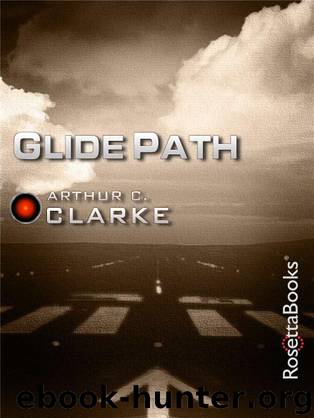 Glide Path (Arthur C. Clarke Collection) by Arthur C. Clarke