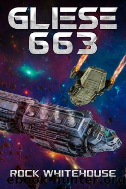 Gliese 663: An ISC Fleet Novel (The ISC Fleet Series) by Rock Whitehouse