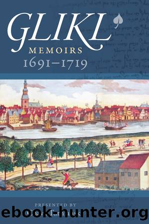 Glikl: Memoirs 1691â1719 by Chava Turniansky