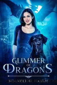 Glimmer of Dragons: an Urban Fantasy Novella by Heather G Harris