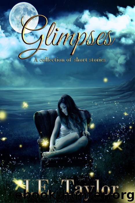 Glimpses by J.E. Taylor