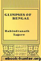 Glimpses of Bengal by Rabindranath Tagore