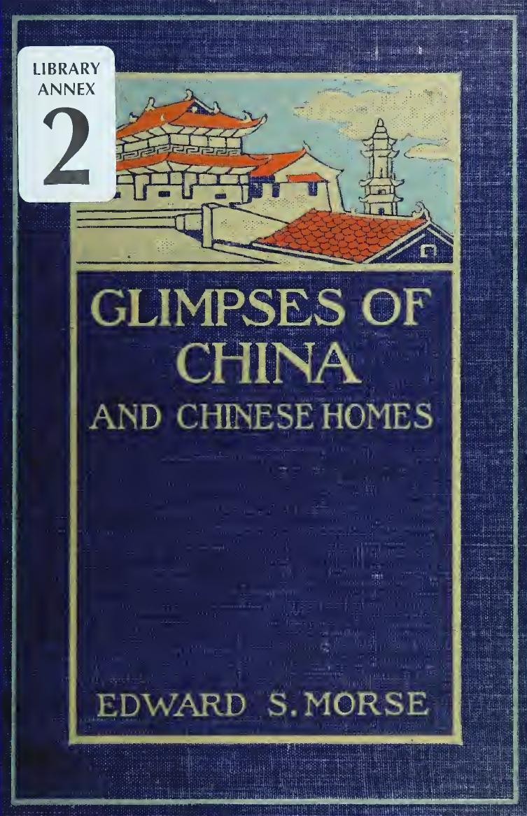 Glimpses of China and Chinese homes by Edward Sylvester Morse