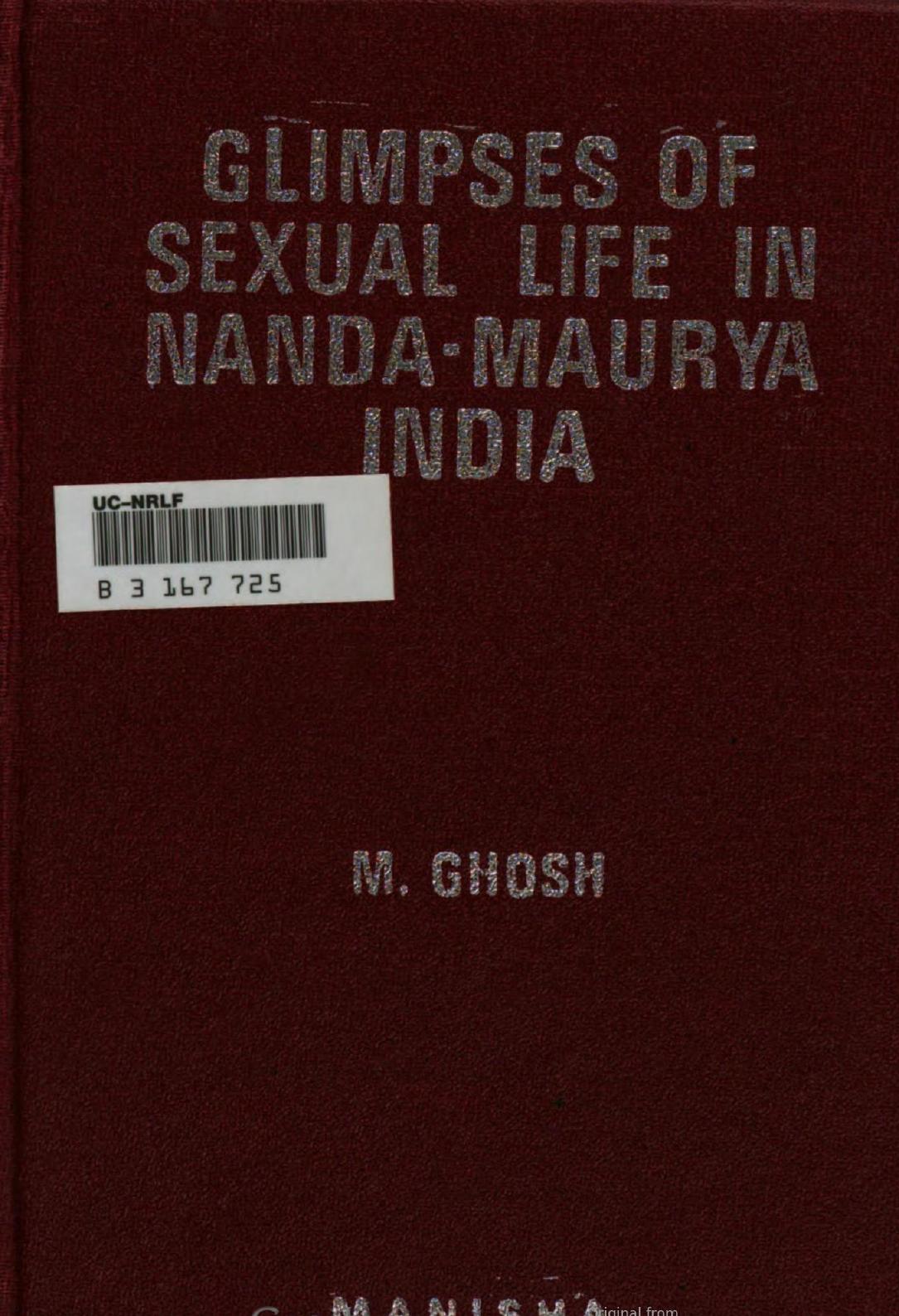 Glimpses of sexual life in Nanda-Maurya India : translation of the CaturbhÄá¹Ä«, together with a critical edition of text by Manomohan Ghosh; Śyāmilaka; Vararuci (Dramatist); Śūdraka; Īśvaradatta