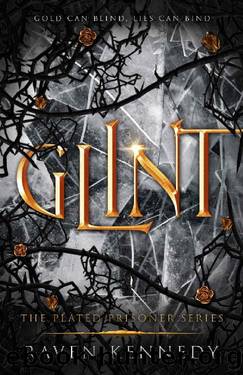 Glint (The Plated Prisoner Series Book 2) by Raven Kennedy